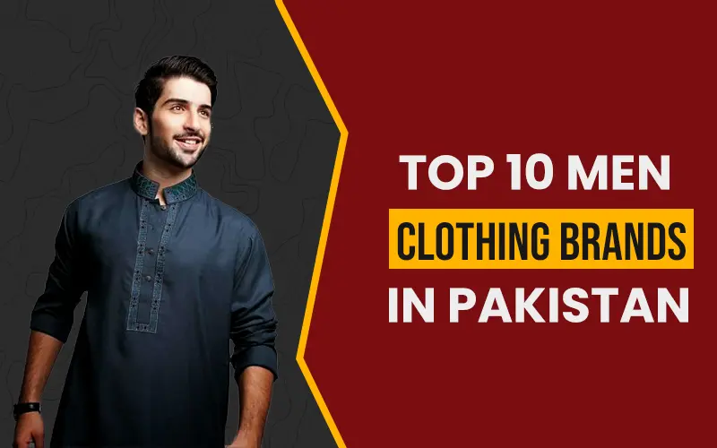 Best Men's Clothing Brands in Pakistan