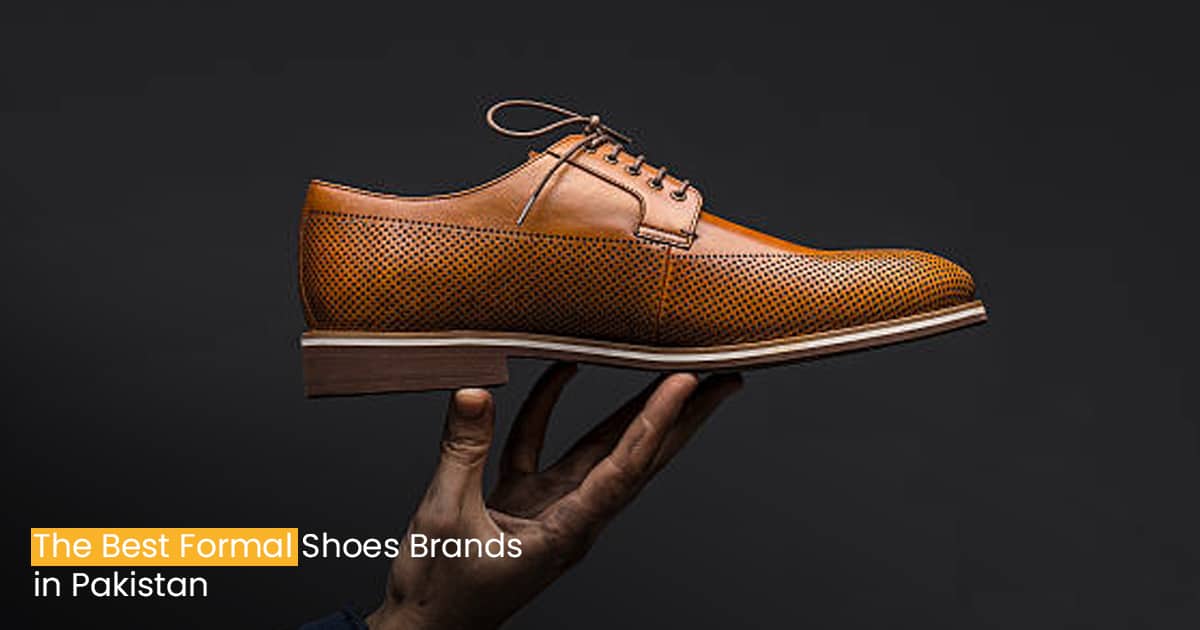 The Best Formal Shoes Brands in Pakistan